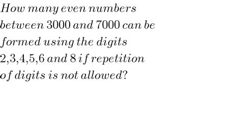 Question, If repetition is not permitted, how many even three.